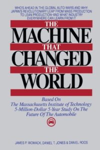 The Machine That Changed the World : Based on the Massachusetts Institute of Technology 5-Million-Dollar 5-Year Study on the Future of the Automobile by James P. Womack (1990-10-10) Hardcover – January 1, 1990