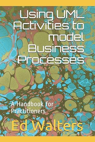 Comprar en línea - Using UML Activities to model Business Processes: A Handbook for Practitioners